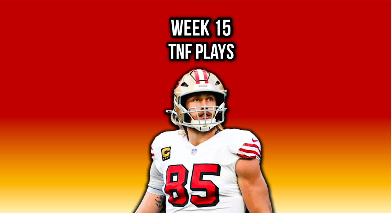 Week 15 – Four BEST Thursday Night Plays