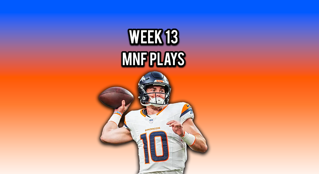 Week 13 – Monday Night Plays