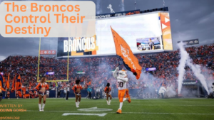 The Denver Broncos Control Their Destiny