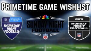Five NFL Primetime Games I’d Love To See In 2025