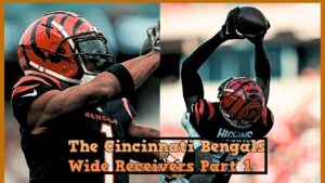 The Good, The Bad, and The Ugly Part 1: The Cincinnati Bengals Wide Receivers