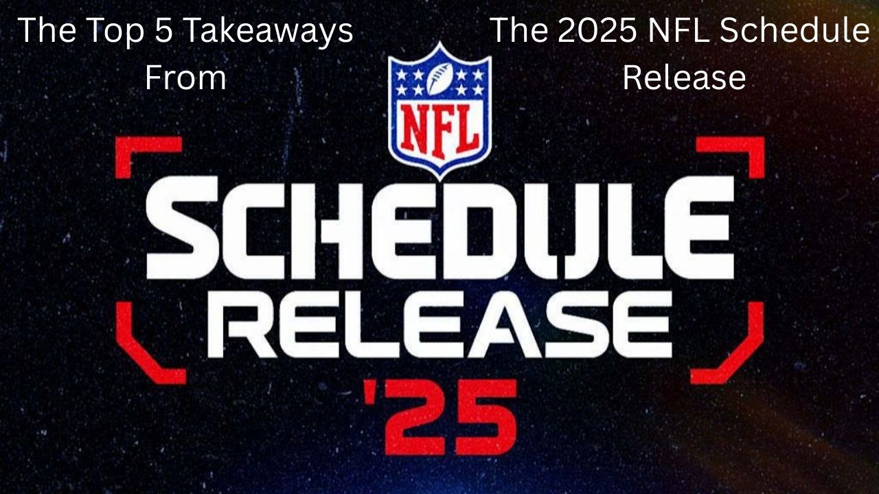 The Top 5 Takeaways From The 2025 NFL Draft