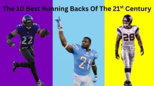 The 10 Best Running Backs Of The 21st Century