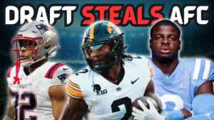 The Biggest Steal from Each Draft Class – AFC